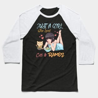 Just a Girl Who Loves Cats and Ramen Baseball T-Shirt